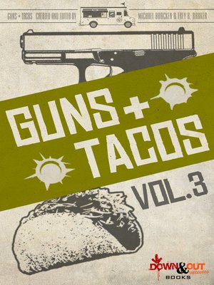 cover image of Guns + Tacos Volume 3